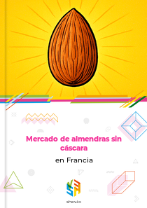 Mercado de almendras sin cáscara en Francia