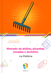 Mercado de alviões, picaretas, enxadas e ancinhos na Polônia