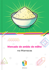 Mercado de amido de milho no Marrocos