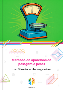 Mercado de aparelhos de pesagem e pesos na Bósnia e Herzegovina