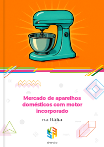 Mercado de aparelhos domésticos com motor incorporado na Itália