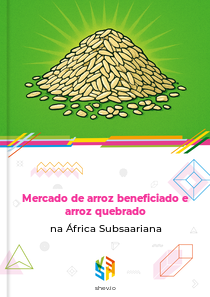 Mercado de arroz beneficiado e arroz quebrado na África Subsaariana