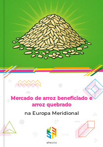 Mercado de arroz beneficiado e arroz quebrado na Europa Meridional