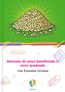 Mercado de arroz beneficiado e arroz quebrado nos Estados Unidos
