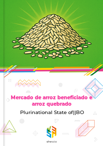 Mercado de arroz beneficiado e arroz quebrado Plurinational State of||BO