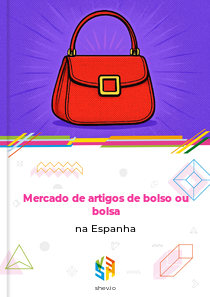 Mercado de artigos de bolso ou bolsa na Espanha