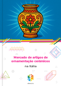 Mercado de artigos de ornamentação cerâmicos na Itália