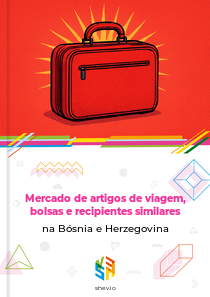 Mercado de artigos de viagem, bolsas e recipientes similares na Bósnia e Herzegovina