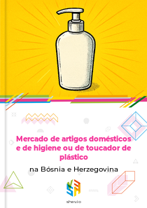 Mercado de artigos domésticos e de higiene ou de toucador de plástico na Bósnia e Herzegovina