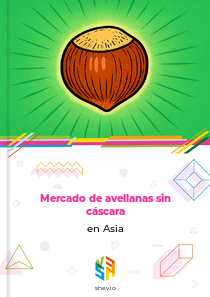 Mercado de avellanas sin cáscara en Asia