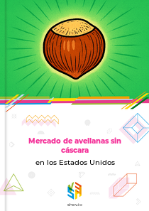 Mercado de avellanas sin cáscara en los Estados Unidos