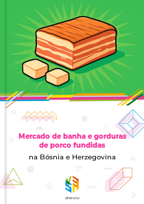 Mercado de banha e gorduras de porco fundidas na Bósnia e Herzegovina
