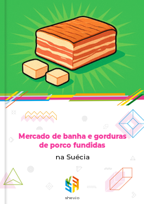 Mercado de banha e gorduras de porco fundidas na Suécia