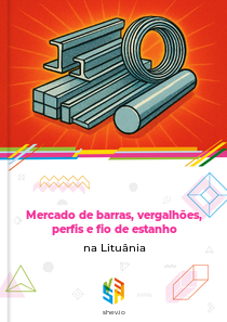 Mercado de barras, vergalhões, perfis e fio de estanho na Lituânia