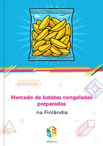 Mercado de batatas congeladas preparadas na Finlândia