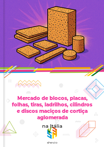 Mercado de blocos, placas, folhas, tiras, ladrilhos, cilindros e discos maciços de cortiça aglomerada na Itália