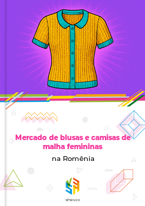 Mercado de blusas e camisas de malha femininas na Romênia