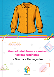 Mercado de blusas e camisas tecidas femininas na Bósnia e Herzegovina