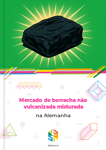 Mercado de borracha não vulcanizada misturada na Alemanha