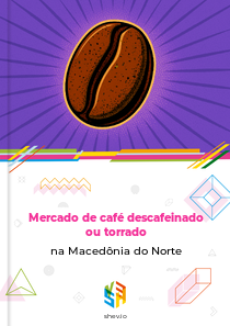 Mercado de café descafeinado ou torrado na Macedônia do Norte