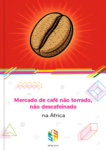 Mercado de café não torrado, não descafeinado na África