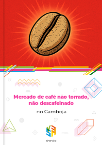 Mercado de café não torrado, não descafeinado no Camboja