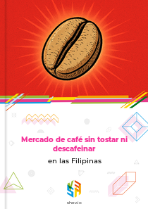 Mercado de café sin tostar ni descafeinar en las Filipinas