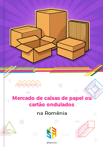 Mercado de caixas de papel ou cartão ondulados na Romênia