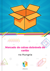 Mercado de caixas dobráveis de cartão na Hungria