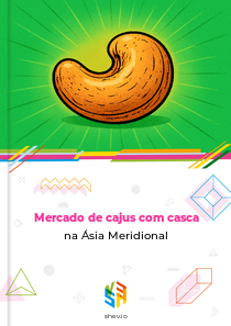Mercado de cajus com casca na Ásia Meridional