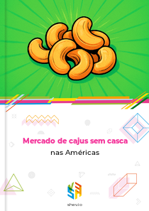 Mercado de cajus sem casca nas Américas