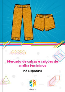 Mercado de calças e calções de malha femininos na Espanha