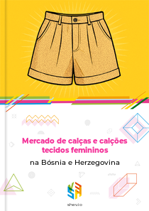 Mercado de calças e calções tecidos femininos na Bósnia e Herzegovina