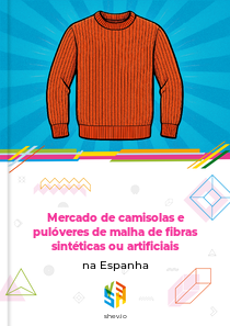 Mercado de camisolas e pulóveres de malha de fibras sintéticas ou artificiais na Espanha