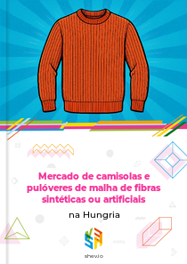 Mercado de camisolas e pulóveres de malha de fibras sintéticas ou artificiais na Hungria