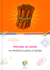 Mercado de canela na América Latina e Caribe