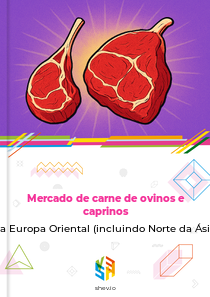 Mercado de carne de ovinos e caprinos na Europa Oriental (incluindo Norte da Ásia)