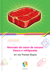 Mercado de carne de vacuno fresca o refrigerada en los Países Bajos