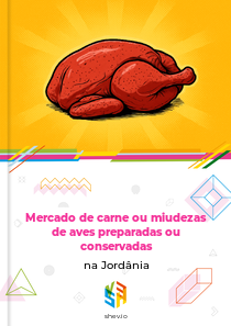 Mercado de carne ou miudezas de aves preparadas ou conservadas na Jordânia