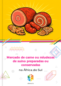 Mercado de carne ou miudezas de suíno preparadas ou conservadas na África do Sul