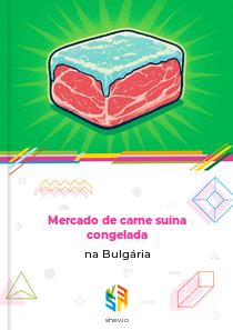 Mercado de carne suína congelada na Bulgária