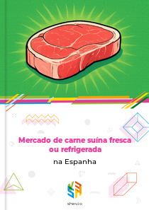 Mercado de carne suína fresca ou refrigerada na Espanha