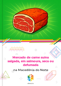 Mercado de carne suína salgada, em salmoura, seca ou defumada na Macedônia do Norte