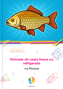 Mercado de carpa fresca ou refrigerada na Rússia