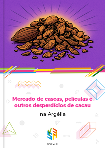 Mercado de cascas, películas e outros desperdícios de cacau na Argélia