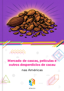 Mercado de cascas, películas e outros desperdícios de cacau nas Américas
