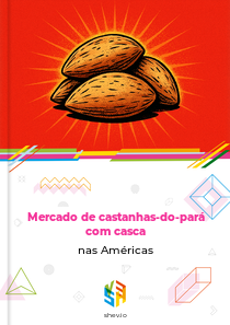 Mercado de castanhas-do-pará com casca nas Américas