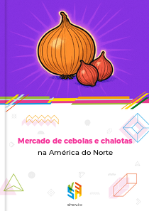 Mercado de cebolas e chalotas na América do Norte