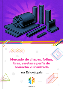 Mercado de chapas, folhas, tiras, varetas e perfis de borracha vulcanizada na Eslováquia
