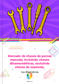 Mercado de chaves de porcas manuais, incluindo chaves dinamométricas, excluindo chaves de manivela, na Romênia